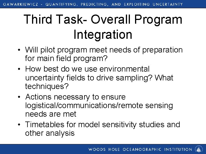 Third Task- Overall Program Integration • Will pilot program meet needs of preparation for