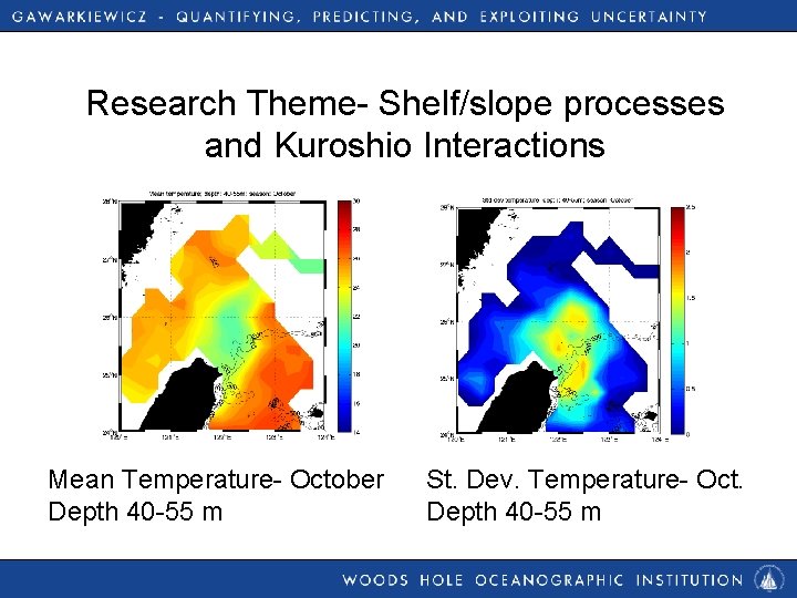 Research Theme- Shelf/slope processes and Kuroshio Interactions Mean Temperature- October Depth 40 -55 m