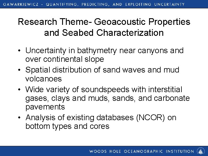 Research Theme- Geoacoustic Properties and Seabed Characterization • Uncertainty in bathymetry near canyons and