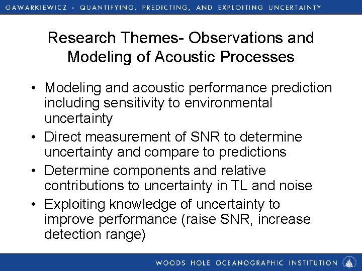 Research Themes- Observations and Modeling of Acoustic Processes • Modeling and acoustic performance prediction