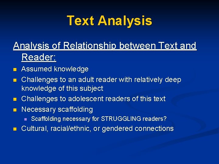 Text Analysis of Relationship between Text and Reader: n n Assumed knowledge Challenges to