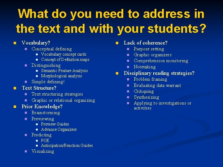 What do you need to address in the text and with your students? n