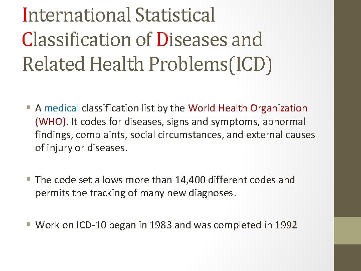 International Statistical Classification of Diseases and Related Health Problems(ICD) § A medical classification list International Statistical Classification of Diseases and Related Health Problems(ICD) § A medical classification list