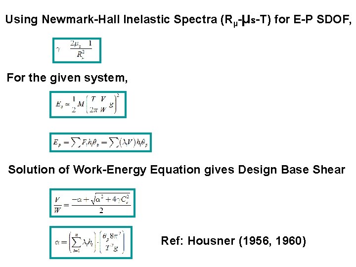 Using Newmark-Hall Inelastic Spectra (Rµ-µs-T) for E-P SDOF, For the given system, Solution of