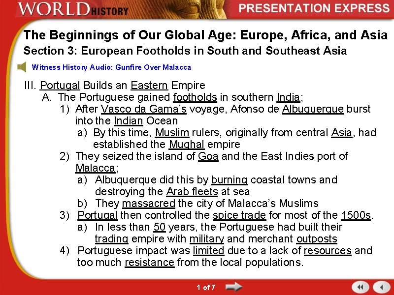The Beginnings of Our Global Age: Europe, Africa, and Asia Section 3: European Footholds