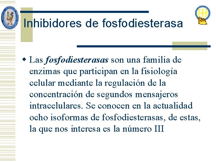Inhibidores de fosfodiesterasa w Las fosfodiesterasas son una familia de enzimas que participan en Inhibidores de fosfodiesterasa w Las fosfodiesterasas son una familia de enzimas que participan en