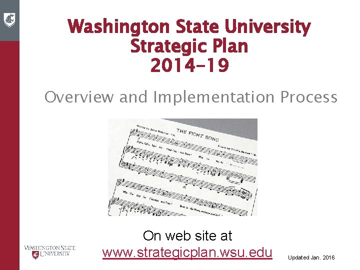 Washington State University Strategic Plan 2014 -19 Overview and Implementation Process On web site