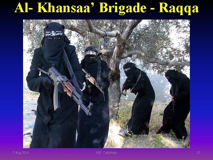 Al- Khansaa’ Brigade - Raqqa 7 Aug 2014 NSF Caliphate 17 