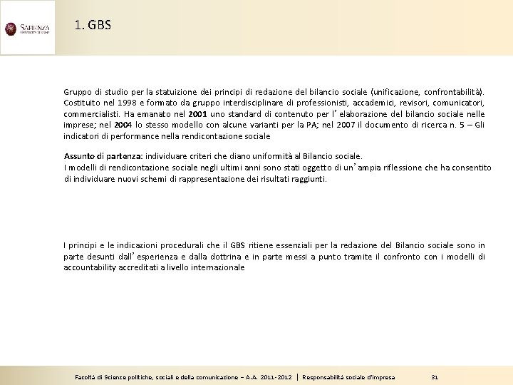 1. GBS Gruppo di studio per la statuizione dei principi di redazione del bilancio