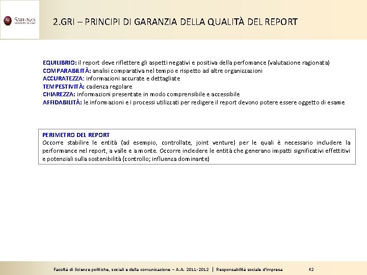 2. GRI – PRINCIPI DI GARANZIA DELLA QUALITÀ DEL REPORT EQUILIBRIO: il report deve