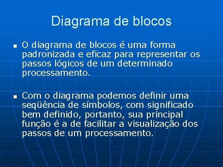 Diagrama de blocos n n O diagrama de blocos é uma forma padronizada e