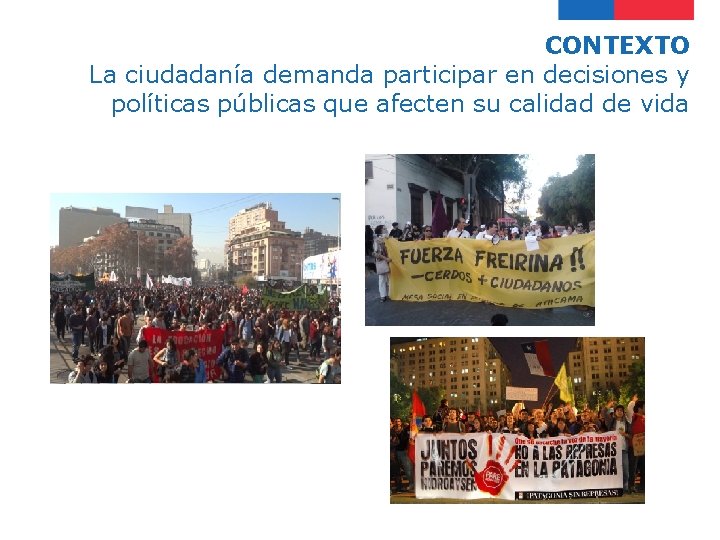 CONTEXTO La ciudadanía demanda participar en decisiones y políticas públicas que afecten su calidad