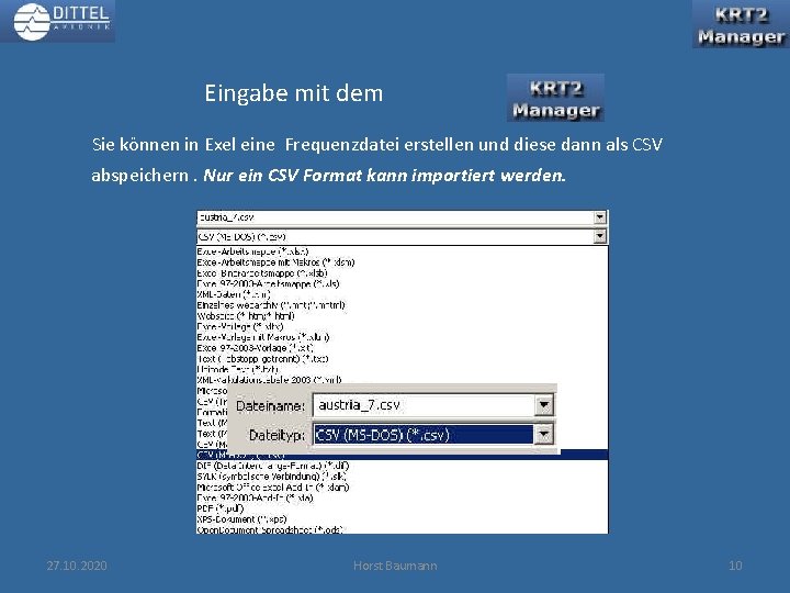 Eingabe mit dem Sie können in Exel eine Frequenzdatei erstellen und diese dann als