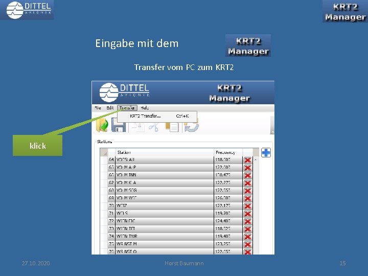 Eingabe mit dem Transfer vom PC zum KRT 2 klick 27. 10. 2020 Horst