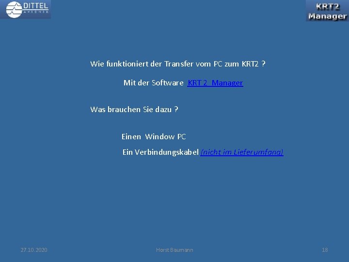 Wie funktioniert der Transfer vom PC zum KRT 2 ? Mit der Software KRT