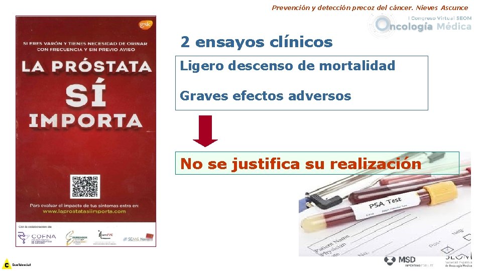 Prevención y detección precoz del cáncer. Nieves Ascunce 2 ensayos clínicos Ligero descenso de