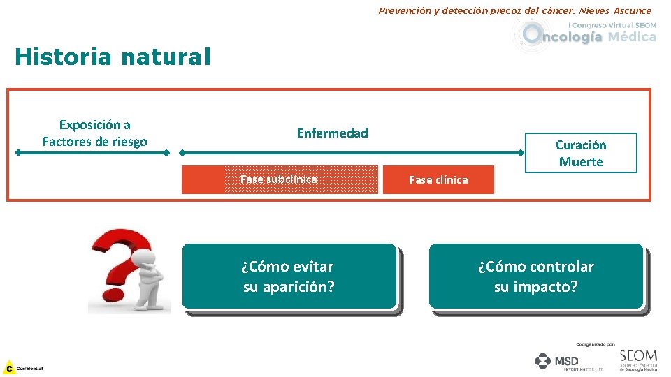 Prevención y detección precoz del cáncer. Nieves Ascunce Historia natural Exposición a Factores de