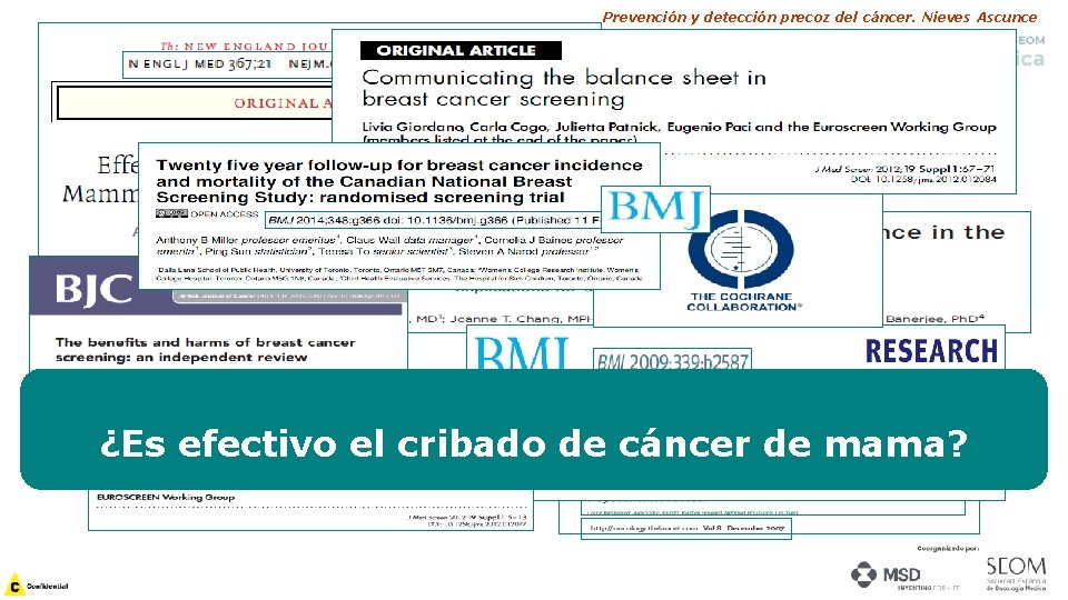 Prevención y detección precoz del cáncer. Nieves Ascunce ¿Es efectivo el cribado de cáncer