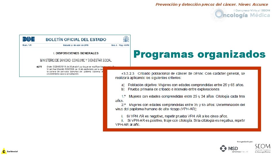 Prevención y detección precoz del cáncer. Nieves Ascunce Programas organizados 