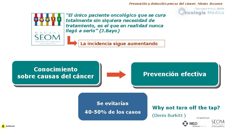 Prevención y detección precoz del cáncer. Nieves Ascunce “El único paciente oncológico que se