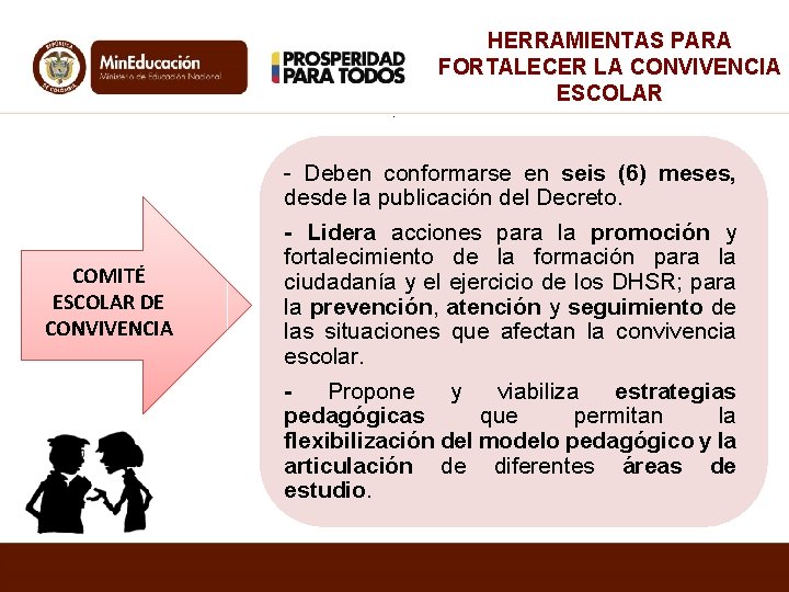 . COMITÉ ESCOLAR DE CONVIVENCIA HERRAMIENTAS PARA FORTALECER LA CONVIVENCIA ESCOLAR - Deben conformarse