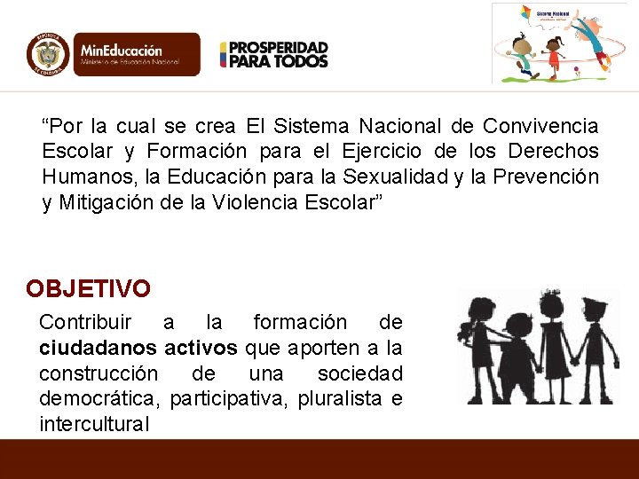 “Por la cual se crea El Sistema Nacional de Convivencia Escolar y Formación para