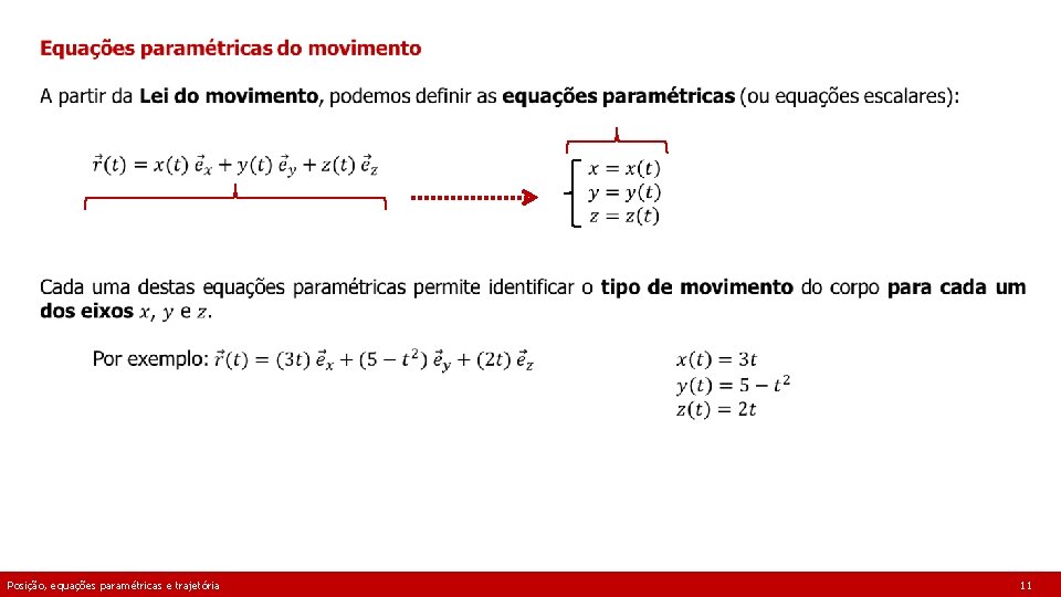 Posição, equações paramétricas e trajetória 11 