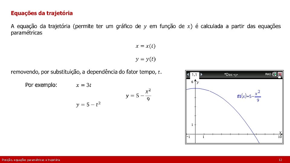  Posição, equações paramétricas e trajetória 12 