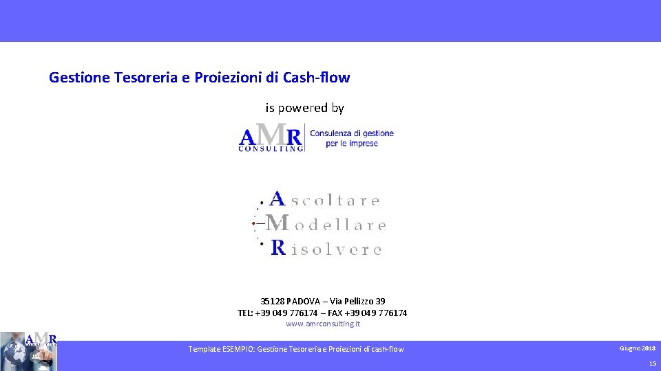 Gestione Tesoreria e Proiezioni di Cash-flow is powered by uscita 35128 PADOVA – Via