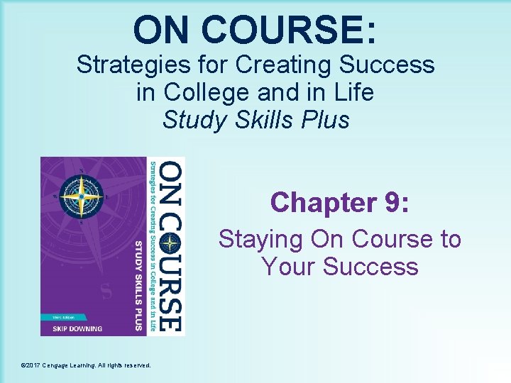 ON COURSE: Strategies for Creating Success in College and in Life Study Skills Plus