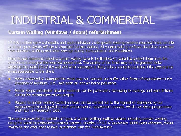 INDUSTRIAL & COMMERCIAL Curtain Walling (Windows / doors) refurbishment I. P. R. S. Limited