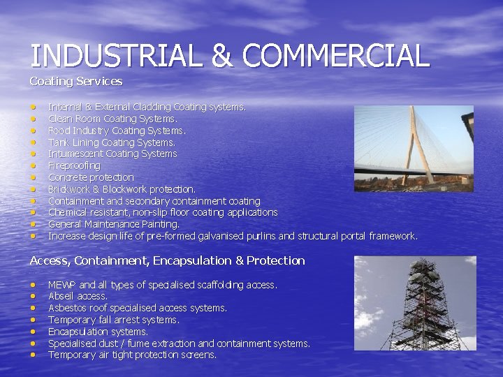 INDUSTRIAL & COMMERCIAL Coating Services • • • Internal & External Cladding Coating systems.