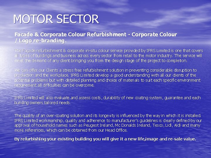 MOTOR SECTOR Facade & Corporate Colour Refurbishment - Corporate Colour / Logo re-branding. The