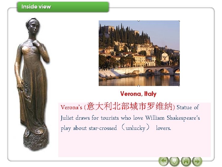 Verona’s (意大利北部城市罗维纳) Statue of Juliet draws for tourists who love William Shakespeare‘s play about