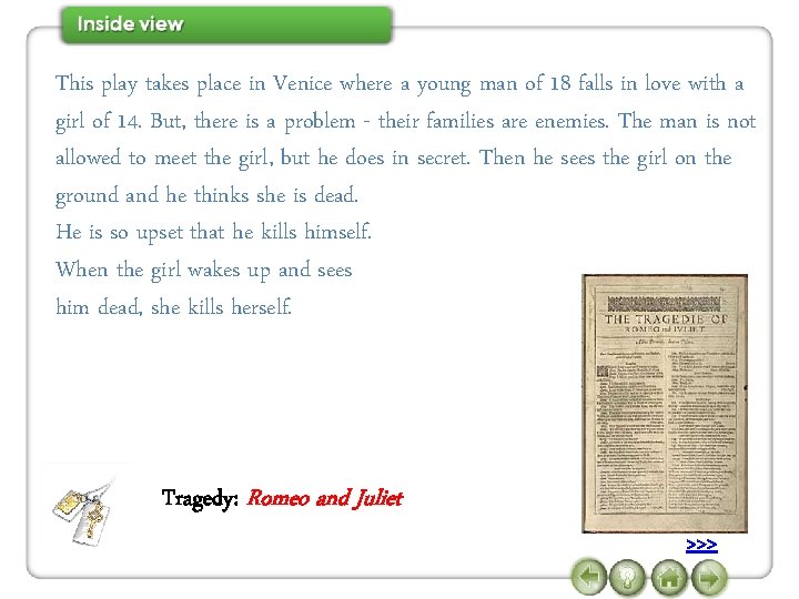 This play takes place in Venice where a young man of 18 falls in