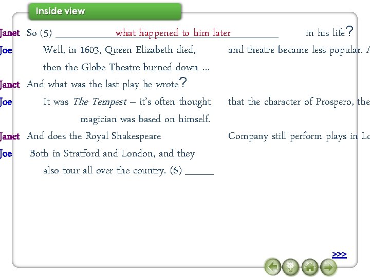 what happened to him later Janet So (5) ________________ in his life? Joe Well,