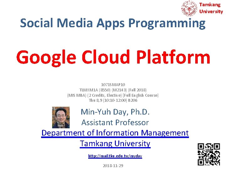 Tamkang University Social Media Apps Programming Google Cloud Platform 1071 SMAP 10 TLMXM 1