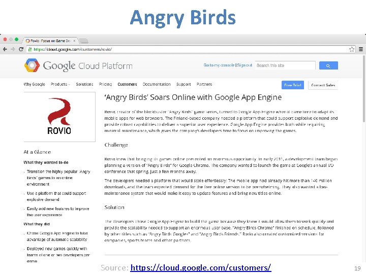 Angry Birds Source: https: //cloud. google. com/customers/ 19 