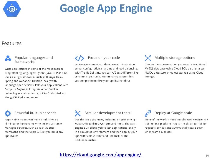 Google App Engine https: //cloud. google. com/appengine/ 49 