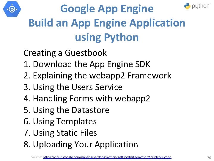 Google App Engine Build an App Engine Application using Python Creating a Guestbook 1.