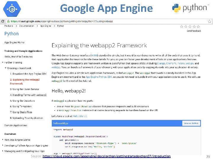 Google App Engine Source: https: //cloud. google. com/appengine/docs/python/gettingstartedpython 27/introduction 79 