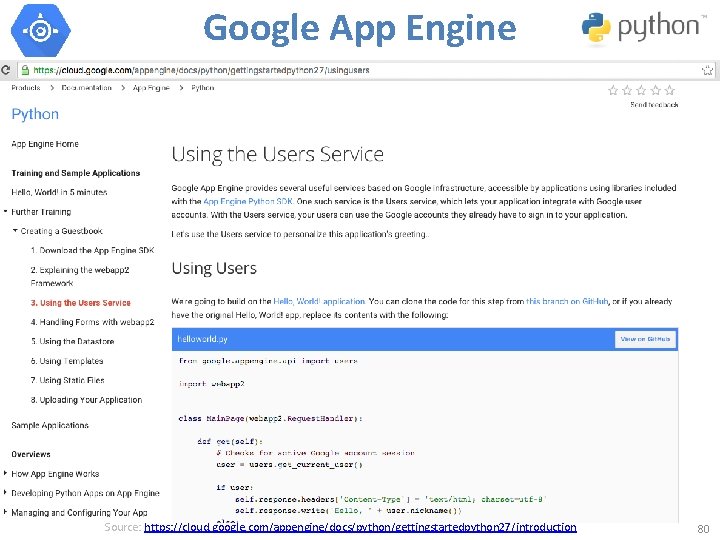 Google App Engine Source: https: //cloud. google. com/appengine/docs/python/gettingstartedpython 27/introduction 80 