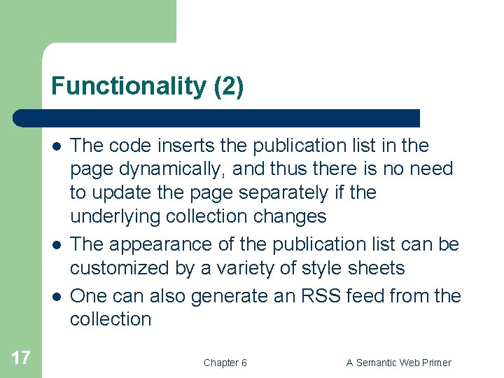 Functionality (2) l l l 17 The code inserts the publication list in the