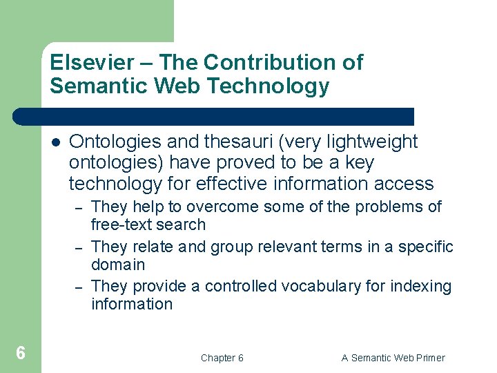 Elsevier – The Contribution of Semantic Web Technology l Ontologies and thesauri (very lightweight