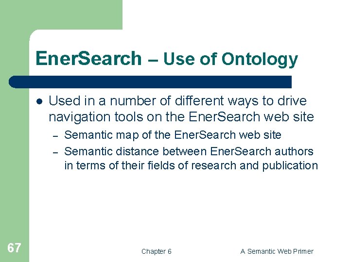 Ener. Search – Use of Ontology l Used in a number of different ways