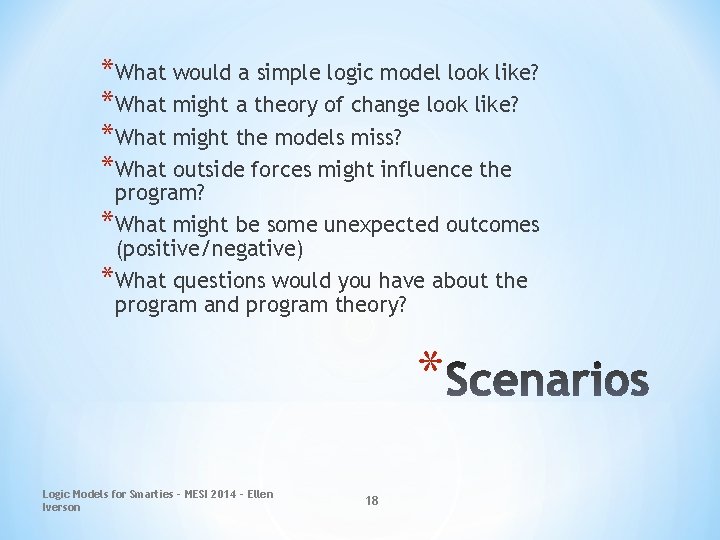 *What would a simple logic model look like? *What might a theory of change