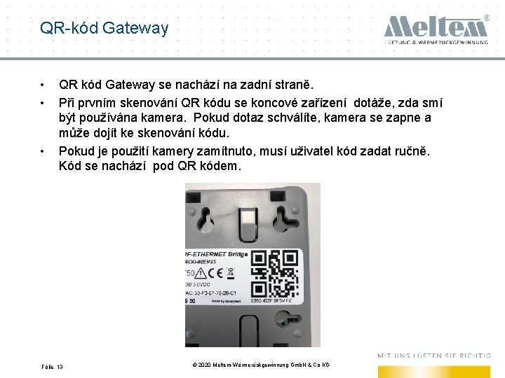 QR-kód Gateway • • • QR kód Gateway se nachází na zadní straně. Při