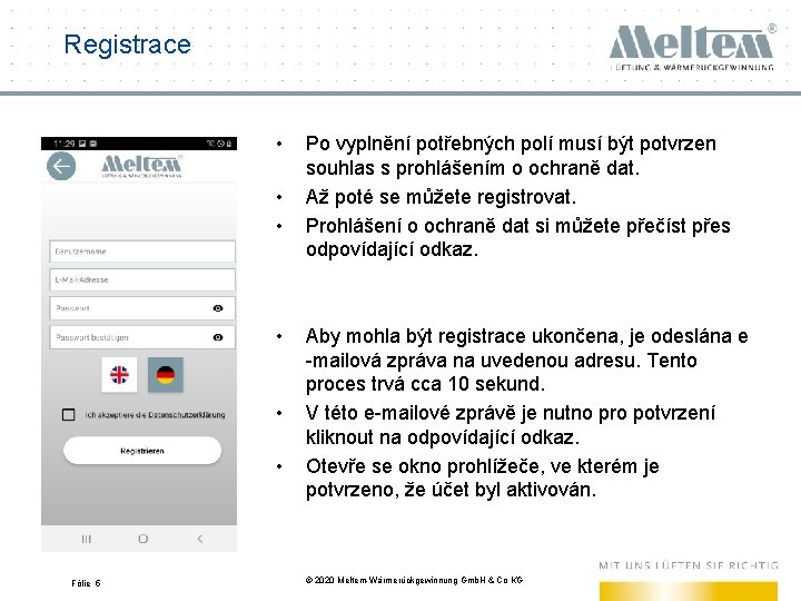 Registrace • • • Fólie 5 Po vyplnění potřebných polí musí být potvrzen souhlas