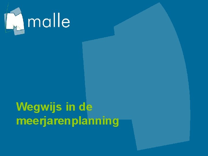 Wegwijs in de meerjarenplanning 