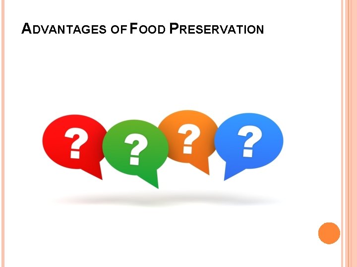 ADVANTAGES OF FOOD PRESERVATION 